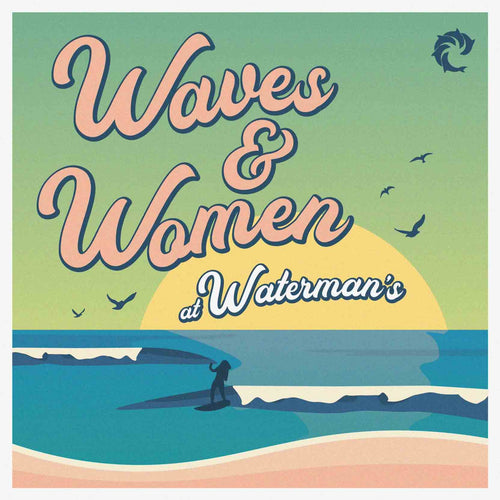 WAVES & WOMEN @ WATERMAN'S !! *Ladies Camps For Ages 18 & Up, 1-3PM Every Friday Summer 2025 - Wave Riding Vehicles