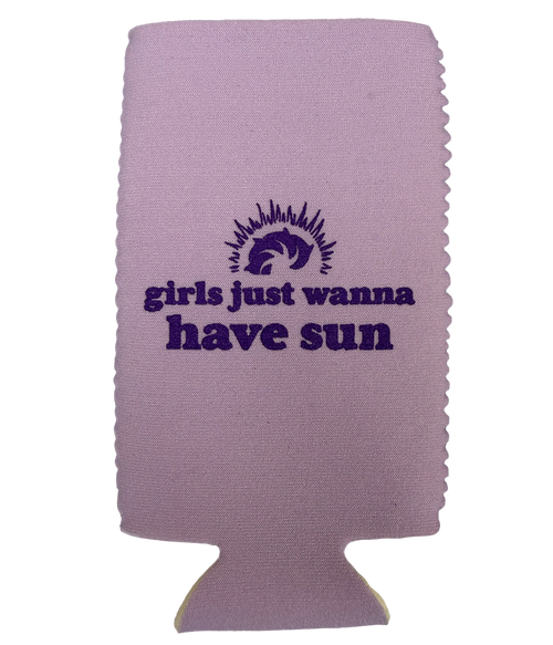 Girls Just Wanna Have Sun Slim Can Koozie